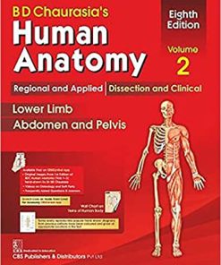 BD Chaurasia’s Human Anatomy Volume 2 Regional and Applied Dissection and Clinical Lower Limb Abdomen and Pelvis